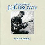 Very Best of Joe Brown: 50th Anniversary