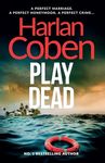 Play Dead: From the Number One bestselling creator of the hit Netflix series Missing You