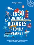 50 PLUS BEAUX VOYAGES DE LONELY PLANET (LES)