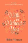 With or Without You: the bestselling romantic read, perfect for summer 2019