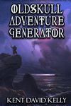 Oldskull Adventure Generator: Castle Oldskull Gaming Supplement GWG2: Volume 12 (Castle Oldskull Fantasy Role-Playing Game Supplements)