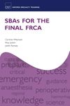 Sbas for the Final Frca (Oxford Specialty Training: Revision Texts)