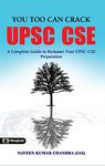 You Too Can Crack UPSC CSE: A Comprehensive Guide to Crack UPSC Exam (Do's and Don'ts)