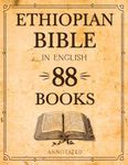 Ethiopian Bible In English 88 Books (Annotated): The full collection including Enoch, Jubilees and More