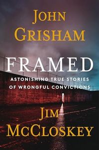 Framed: Astonishing True Stories of Wrongful Convictions