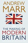 The Making of Modern Britain: From Queen Victoria to VE Day