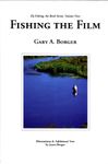 Fishing the Film (Fly Fishing, The Book Series, 1) by Gary A. Borger (2010-05-03)