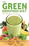 The Green Smoothies Diet: The Natural Program for Extraordinary Health