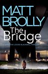 The Bridge (Detective Louise Blackwell Book 6)