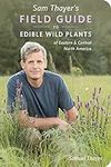 Sam Thayer's Field Guide to Edible 