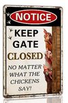 Warning Chicken Signs Notice Keep Gate Closed No Matter What the Chickens Say Metal Tin Sign For Coop Farm Home Decor Funny Chicken Coop Sign Wall Art Decor 8x12 Inch