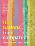 First Nations Food Companion: How t