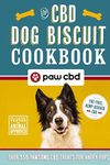 The CBD Dog Biscuit Cookbook: Over 