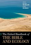 Oxford Handbook of the Bible and Ecology (Oxford Handbooks)