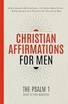 Christian Affirmations for Men: Bib