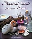 Magical Spells for Your Home: How t