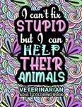 Veterinarian Adult Coloring Book: Funny Thank You Gag Gift For Veterinarians, Vet Techs, Vet Assistants and Vet Receptionists For Men and Women ... Retirement, Birthday and Christmas Fun Gift]