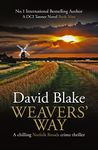 Weavers' Way: A chilling Norfolk Broads crime thriller (DI Tanner Norfolk Broads Murder Mystery Series Book 9)