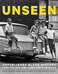 Unseen: Unpublished Black History f