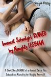 Innocent Schoolgirl RUINED by Naughty Lesbian! Innocent College Teens first time with Naughty Girl; Explicit short story Featuring First time; Fantasy ... Teaching and Using College Teens Book 2)