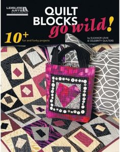 Leisure Arts Quilt Blocks Go Wild Quilting Book