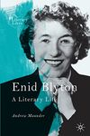 Enid Blyton: A Literary Life (Literary Lives)