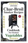 Owners Char-Broil Smoker Recipes Fo