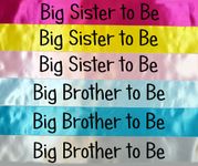 Big Brother To Be Sash/Big Sister to Be Sash