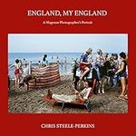 England, My England: A Magnum Photographer's Portrait of England