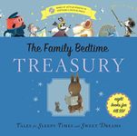 The Family Bedtime Treasury: Tales for Sleepy Times and Sweet Dreams