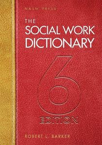 The Social Work Dictionary, 6th Edition