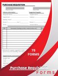 Purchase Requisition Form Book: Purchase Request Form, 150 Pages - 75 Forms(one Page full / one blank) 8.5''x11''.