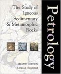 Petrology: The Study of Igneous, Sedimentary and Metamorphic Rocks