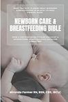 Newborn Care & Breastfeeding Bible: