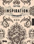 Tattoo Inspiration Compendium of Ornamental Designs for Tattoo Artists and Designers: A Reference Book of Filigree, Flourishes and Ornamentation