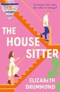 The House Sitter: The brand new grumpy/sunshine forced proximity romcom to make you laugh in 2024!