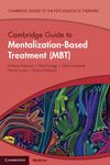 Cambridge Guide to Mentalization-Based Treatment (MBT) (Cambridge Guides to the Psychological Therapies)