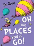 Oh, The Places You'll Go!: A classic illustrated tale for kids aged 3-7 from bestselling author Dr. Seuss