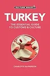 Turkey - Culture Smart!: The Essent