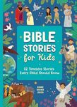 Bible Stories for Kids: 52 Timeless