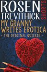 My Granny Writes Erotica (The Original Quickie)