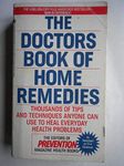 The Doctors Book of Home Remedies: Thousands of Tips and Techniques Anyone Can Use to Heal Everyday Health Problems