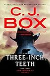 Three-Inch Teeth (A Joe Pickett Novel Book 24)