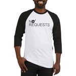 CafePress No Requests Baseball Jersey Cotton Baseball Jersey, 3/4 Raglan Sleeve Shirt Black/White