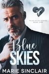 Blue Skies: A low angst, age gap, hurt-comfort M/M romance