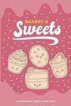 Bakery And Sweets Coloring Book For