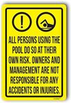 Warning Sign,Pool Rules Sign,Pool Safety Sign "All Persons Using The Swimming Pool Do So At Their Own Risk." 12"X16" Metal Aluminum Sign