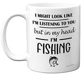 Fishing Gifts for Men Funny - I Might Look Like I'm Listening To You But In My Head I'm Fishing Mug - Novelty Fish Angling Gift for Dad Grandad, Birthday Present for Him Her, 11oz Dishwasher Safe Mugs