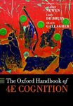 The Oxford Handbook of 4E Cognition (Oxford Library of Psychology)
