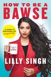 How to Be a Bawse: A Guide to Conquering Life